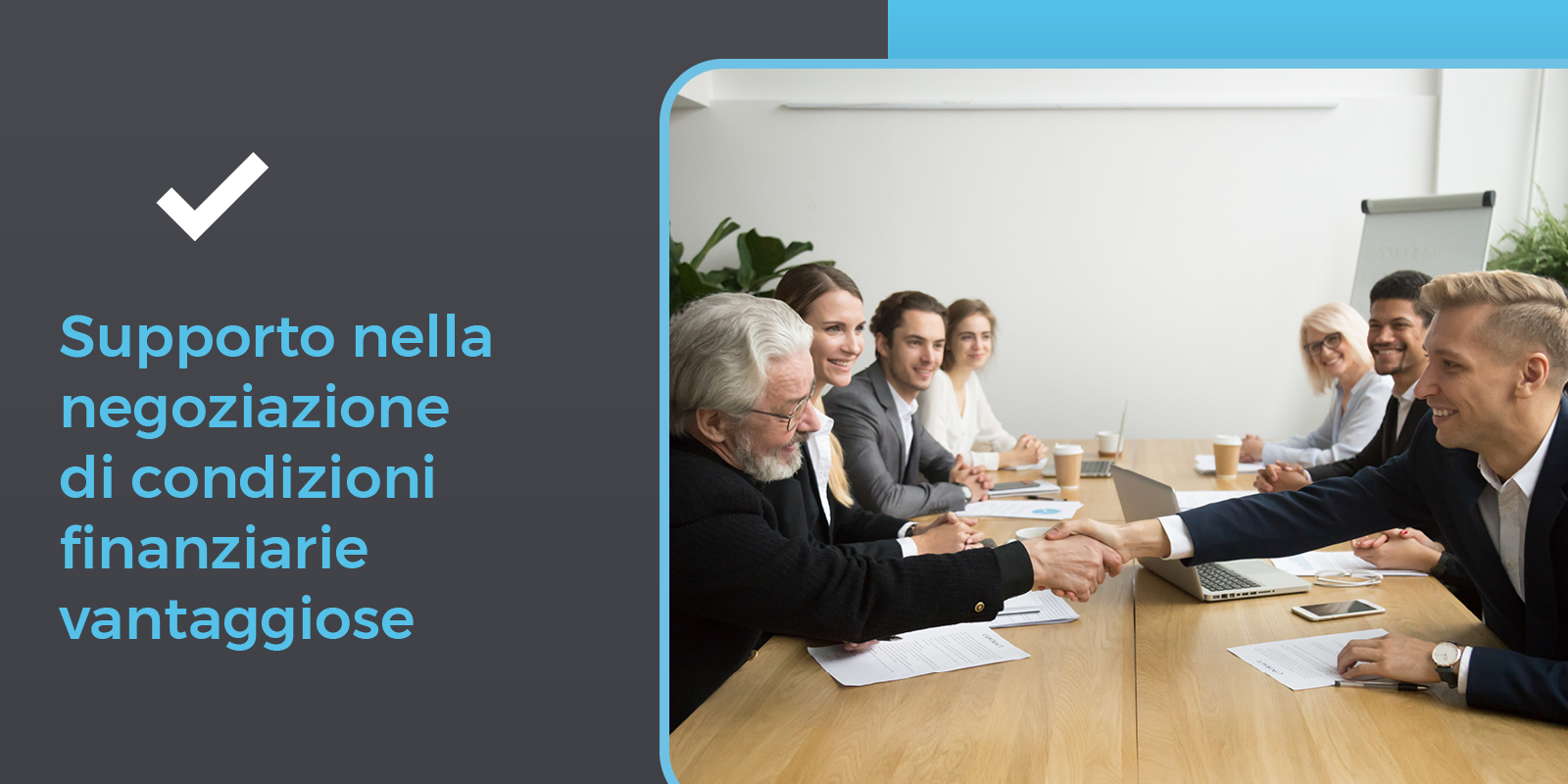 supporto nella negoziazione di condizioni finanziarie vantaggiose